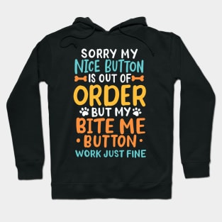 My Nice Button Is Out Of Order Hoodie